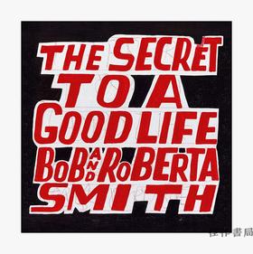 Bob and Roberta Smith: The Secret to a Good Life/鲍勃和罗伯塔·史密斯：美好生活的秘诀