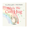 虽然我们不能拥抱 英文原版绘本 While We Can't Hug 英文版儿童英语启蒙图画故事书 进口原版书籍 Eoin McLaughlin 商品缩略图0
