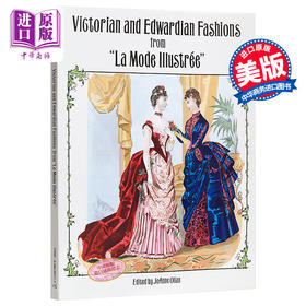 【中商原版】维多利亚与爱德华时代服装款式 英文原版 艺术设计 Victorian and Edwardian Fashions JoAnne Olian Dover