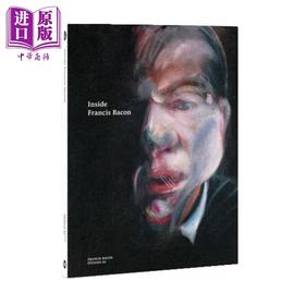 【中商原版】Inside Francis Bacon 进口艺术 深入弗朗西斯·培根 T&H