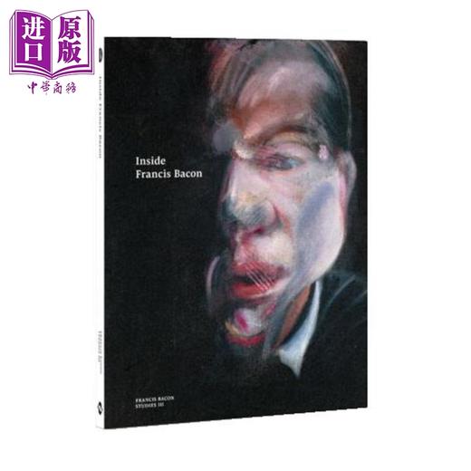 【中商原版】Inside Francis Bacon 进口艺术 深入弗朗西斯·培根 T&H 商品图0