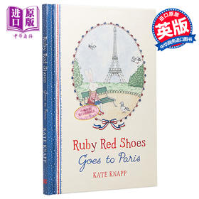 【中商原版】Kate Knapp Ruby Red Shoes goes to Paris 穿红鞋的小路比进巴黎 精品绘本 儿童故事绘本 精装 英文原版 6-9岁