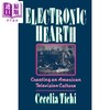 【中商原版】电子壁炉 创造美国电视文化 Electronic Hearth Creating an American Television Culture 英文原版 Cecelia Tichi 商品缩略图0