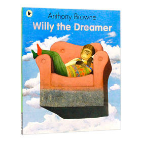 梦想家威利 英文原版绘本 Willy the Dreamer Anthony Browne 安东尼布朗名家作品 儿童英语启蒙图画故事书 英文版进口原版书籍