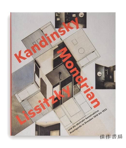 Zukunftsraume: Kandinsky  Mondrian  Lissitzky/2/未来空间：康定斯基，蒙德里安，利西茨基和1919年至1932年在德累斯顿具有抽象建设性的前卫艺术 商品图0