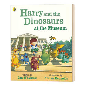 哈利和恐龙绘本 博物馆 英文原版 Harry and the Dinosaurs at the Museum 英文版儿童英语图画书 进口原版书籍 Ian Whybrow