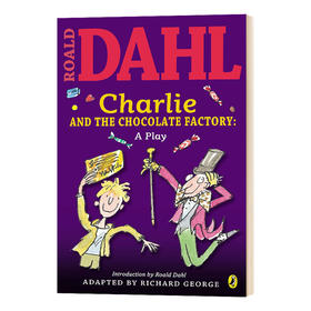 查理和巧克力工厂 戏剧集 英文原版 Charlie and the Chocolate Factory a Play 罗尔德达尔 Roald Dahl 英文版进口原版英语书籍
