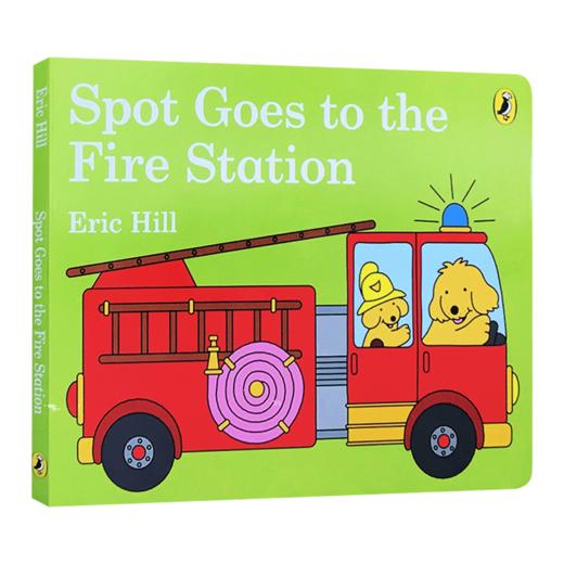 小玻去消防站 英文原版 Spot Goes to the Fire Station 英文版进口儿童英语启蒙纸板翻翻书 亲子互动躲猫猫图画故事书 Eric Hill 商品图0