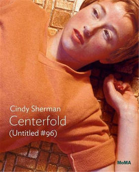 【现货】【MoMA One】Cindy Sherman: Centerfold (Untitled #96)，辛迪·舍曼：摺页（无题96号）摄影集