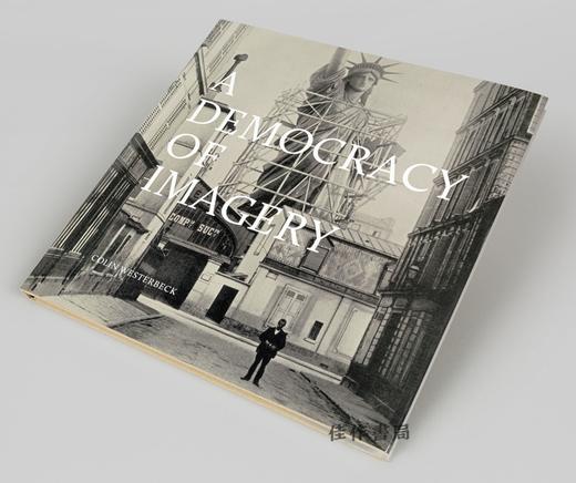 Colin Westerbeck：A Democracy of Imagery/柯林·韦斯特贝克：形象的民主 商品图1