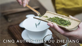 Cinq autres thés du Zhejiang