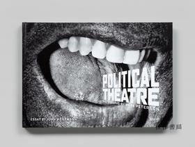 Mark Peterson: Political Theatre / 马克·彼得森：政治舞台
