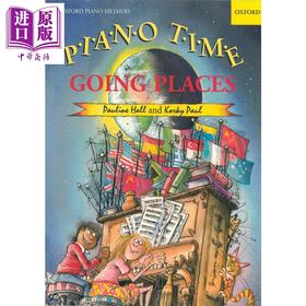 【中商原版】牛津 英国皇家音乐 英皇考级 ABRSM考级 Piano Time系列钢琴教材 Piano Time Going Places 钢琴时间去处