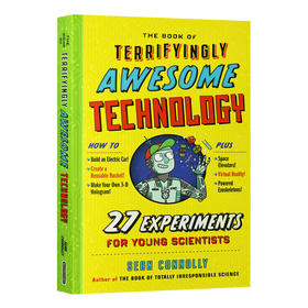 惊叹的技术 27个年轻科学家的实验 英文原版 The Book of Terrifyingly Awesome Technology 英文版进口原版英语书籍