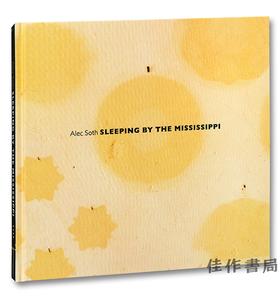 Alec Soth：Sleeping by the Mississippi Second edition, second printing /睡在密西西比第二版*签名版 索斯