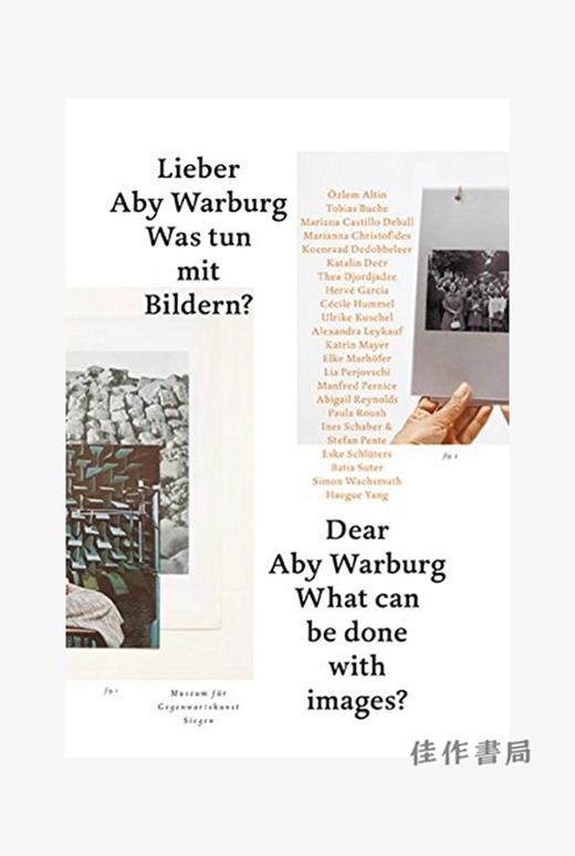 Lieber Aby Warburg：Was tun mit Bildern ? / 亲爱的阿比·瓦尔堡：图像能做什么 ? 商品图0