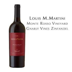 路易 · 马天尼蒙特罗素园仙粉黛红葡萄酒 Louis M.Martini Monte Rosso Vineyard Gnarly Vines Zinfandel