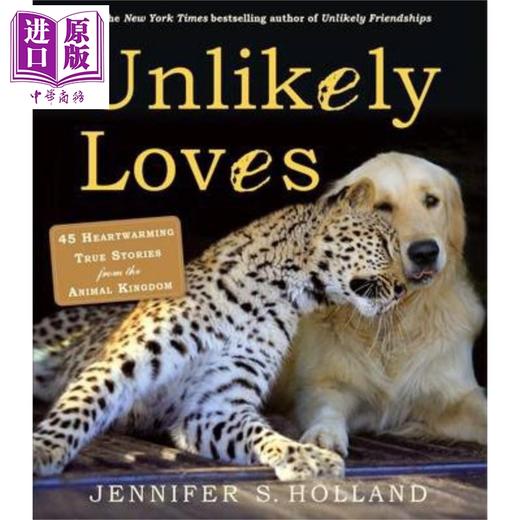 【中商原版】不可能爱 UNLIKELY LOVES 英文原版 Jennifer S Holland 商品图0