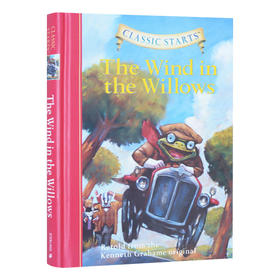 开始读经典 柳林风声 英文原版小说 Classic Starts The Wind in the Willows 儿童文学经典名著 精装 英文版进口原版英语书籍