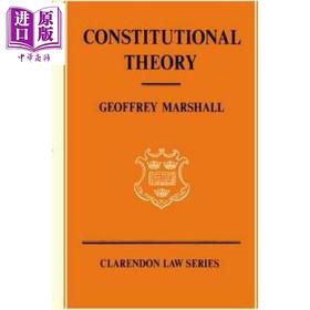 【中商原版】宪政理论 Constitutional Theory 英文原版 Geoffrey Marshall
