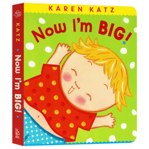 我长大了 英文原版绘本 Now I'm Big Karen Katz 凯伦卡茨 幼儿英语启蒙认知纸板书 早教亲子趣味互动阅读 英文版进口原版书籍 商品图0