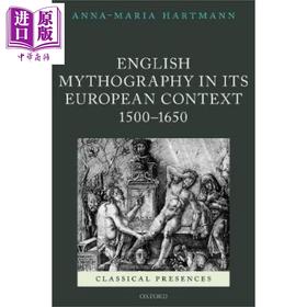 【中商原版】英国欧洲语境中的神话 1500-1650 English Mythography in its European Context 1500-1650 英文原版 Anna Maria 