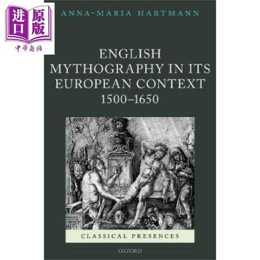 【中商原版】英国欧洲语境中的神话 1500-1650 English Mythography in its European Context 1500-1650 英文原版 Anna Maria  商品图0