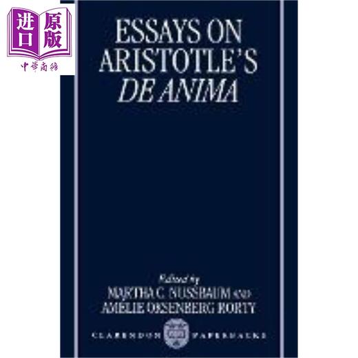 【中商原版】关于亚里士多德灵魂论的文集 Essays on Aristotles De Anima 英文原版 Martha C Nussbaum 商品图0