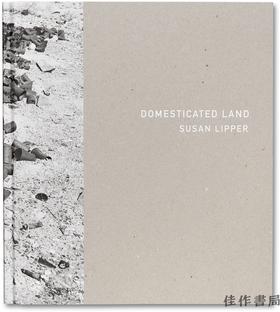 签名版丨 Susan Lipper：Domesticated Land / 苏珊·利珀：驯化土地