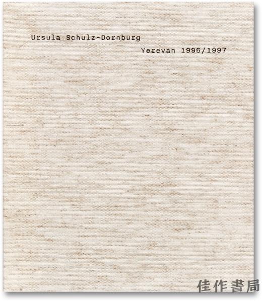 Ursula Schulz-Dornburg：Yerevan 1996/1997  / 乌尔苏拉·舒尔茨-多恩堡：埃里温 1996/1997 商品图0