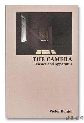 Victor Burgin：The Camera: Essence and Apparatus / 维克托·伯金：相机：本质与设备