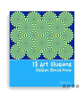 13 Art Illusions Children Should Know/13个孩子应该知道的艺术幻术