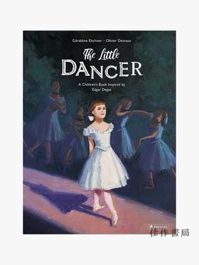 Little Dancer: A Children's Book Inspired by Edgar Degas/小舞者：受德加启发的绘本