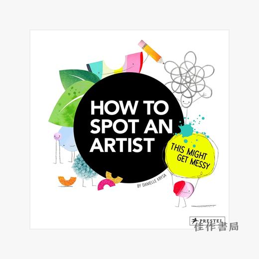 How to Spot an Artist: This Might Get Messy/如何发掘艺术家：但可能会弄得更混乱 商品图0
