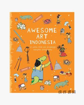 Awesome Art Indonesia: 10 Works from the Archipelago Everyone Should Know/印度尼西亚艺术真棒：每个人都应该知道的10幅群岛作品