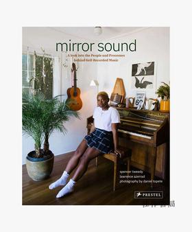 Mirror Sound: The People and Processes Behind Self-Recorded Music/镜音：自录音乐背后的人和过程