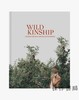 Wild Kinship: Conversations with Conscious Entrepreneurs/野生商业:与有想法的企业家对话 商品缩略图0