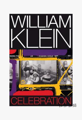 William Klein: Celebration / 威廉·克莱因:庆祝