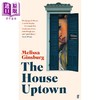 【中商原版】房子的住宅区 The House Uptown 英文原版 Melissa Ginsburg 商品缩略图0