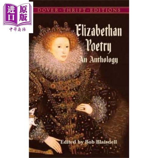 【中商原版】伊丽莎白诗歌选集 Elizabethan Poetry An Anthology 英文原版 Bob Blaisdell 商品图0