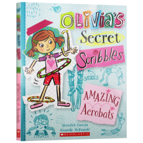 奥莉维亚涂鸦日记3 英文原版 Olivia's Secret Scribbles 3 Amazing Acrobats 英文版进口儿童文学英语 故事书 插图童书 幽默搞笑