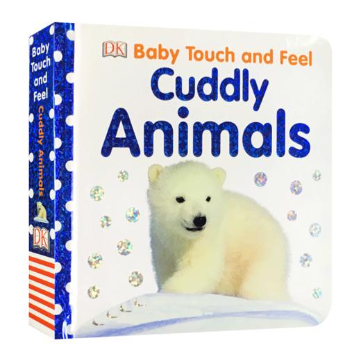 可爱的动物 英文原版 Baby Touch and Feel Cuddly Animals 幼儿英语启蒙益智纸板书 宝宝触摸书 亲子阅读图画感官刺激绘本 英文版 商品图0