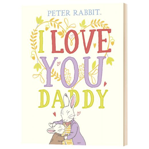 彼得兔 我爱ni 爸爸 英文原版 Peter Rabbit I Love You Daddy 英文版儿童英语启蒙读物 进口原版书籍 商品图0