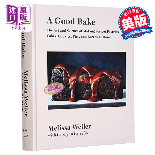 【中商原版】A Good Bake The Art and Science of Making Perfect Pastries Cakes Cookies 英文原版 优质的烘焙 MELISSA WE 商品图0