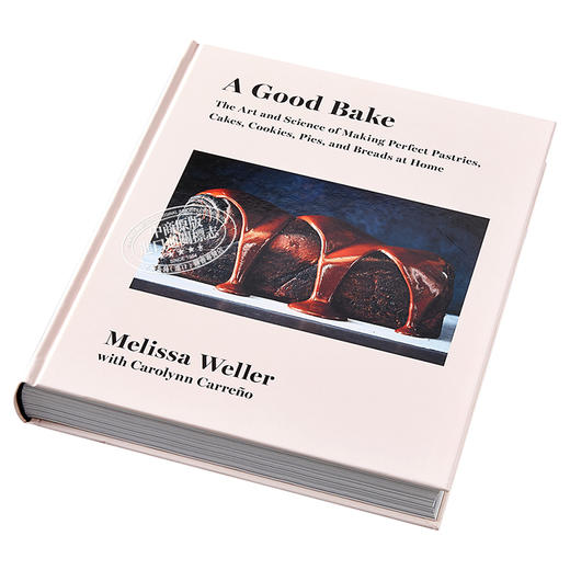 【中商原版】A Good Bake The Art and Science of Making Perfect Pastries Cakes Cookies 英文原版 优质的烘焙 MELISSA WE 商品图2