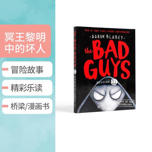 英文原版进口The Bad Guys in the Dawn of the Underlord 我是大坏蛋11冥王黎明中的坏人儿童趣味漫画英语学习章节书小说学乐出版 商品图0