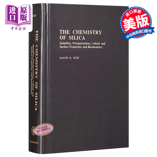 【中商原版】Chemistry of Silica Solubility Polymerization Colloid 英文原版 二氧化硅的化学性质 Ralph K. Iler 商品图0