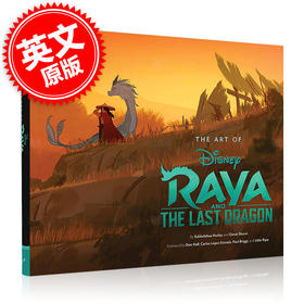 现货 寻龙传说 动画电影艺术设定集画册 英文原版Art of Raya and the Last Dragon 迪士尼 拉雅 冰雪奇缘团队打造 概念美术设计