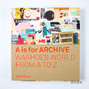 A Is For Archive: Warhol’s World from A to Z / A代表档案:沃霍尔的世界从A到Z 商品缩略图0