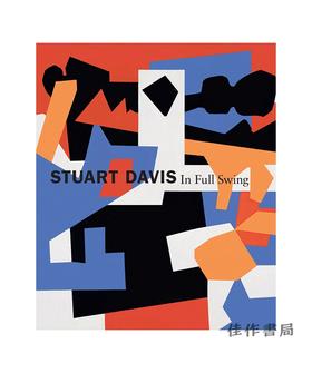 Stuart Davis: In Full Swing/斯图尔特·戴维斯：美国现代主义画家